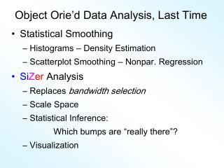 Object Orie’d Data Analysis, Last Time