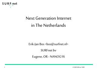 Next Generation Internet in The Netherlands