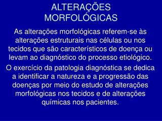 ALTERAÇÕES MORFOLÓGICAS