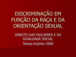 DISCRIMINAÇÃO EM FUNÇÃO DA RAÇA E DA ORIENTAÇÃO SEXUAL