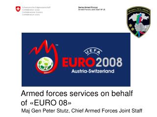 Armed forces services on behalf of «EURO 08»