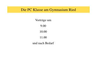 Die PC Klasse am Gymnasium Ried