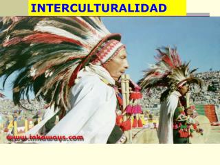 INTERCULTURALIDAD