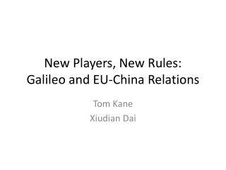 New Players, New Rules: Galileo and EU-China Relations