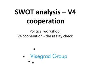 SWOT analysis – V4 cooperation