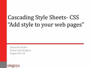 Cascading Style Sheets- CSS “Add style to your web pages”