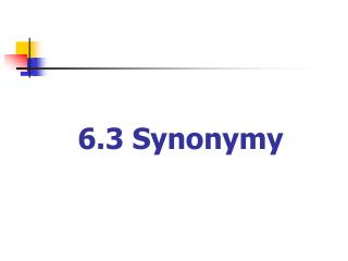 6.3 Synonymy