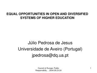 EQUAL OPPORTUNITIES IN OPEN AND DIVERSIFIED SYSTEMS OF HIGHER EDUCATION