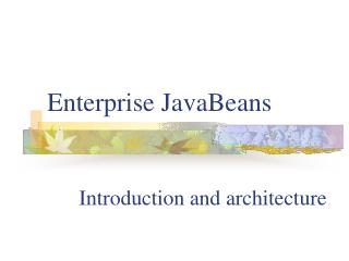 Enterprise JavaBeans