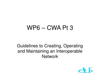 WP6 – CWA Pt 3