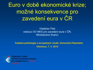 Euro v době ekonomické krize; možné konsekvence pro zavedení eura v ČR