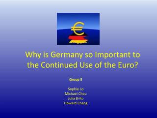 Why is Germany so Important to the Continued Use of the Euro?