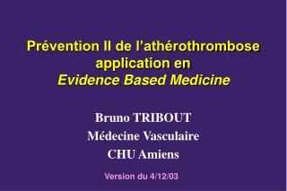 Prévention II de l’athérothrombose application en Evidence Based Medicine