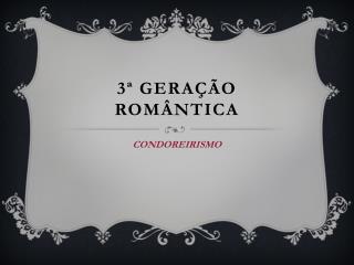 3ª Geração romântica