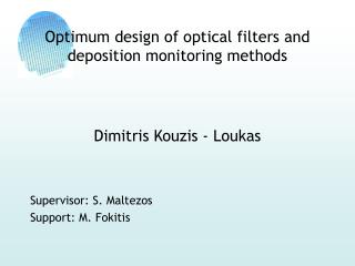 Optimum design of optical filters and deposition monitoring methods