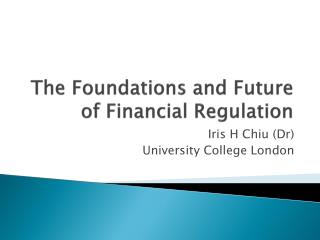 The Foundations and Future of Financial Regulation