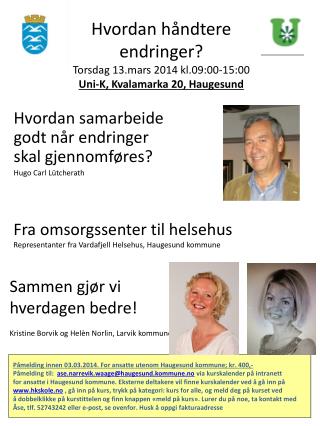 Hvordan samarbeide godt når endringer skal gjennomføres? Hugo Carl Lütcherath