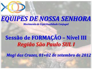 EQUIPES DE NOSSA SENHORA Movimento de Espiritualidade Conjugal