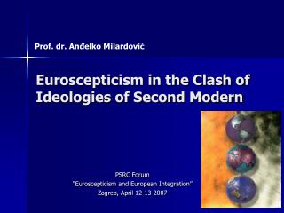 Euroscepticism in the Clash of Ideologies of Second Modern