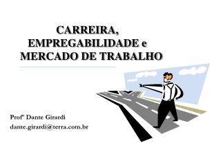 CARREIRA, EMPREGABILIDADE e MERCADO DE TRABALHO