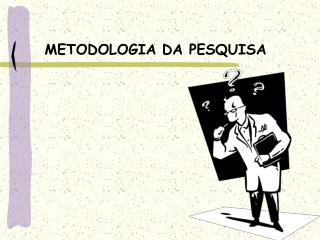 METODOLOGIA DA PESQUISA