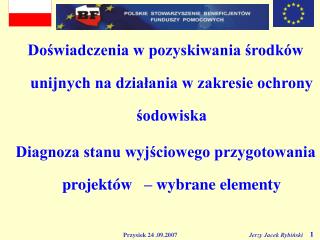 Doświadczenia w pozyskiwania środków unijnych na działania w zakresie ochrony śodowiska