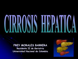 FREY MORALES BARRERA Residente II de Geriatria Universidad Nacional de Colombia