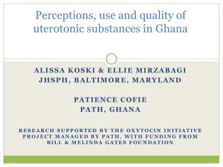 Perceptions, use and quality of uterotonic substances in Ghana