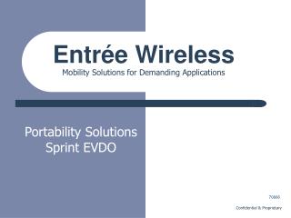 Entrée Wireless Mobility Solutions for Demanding Applications