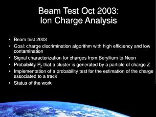 Beam test 2003 Goal: charge discrimination algorithm with high efficiency and low contamination