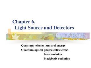 Chapter 6. Light Source and Detectors