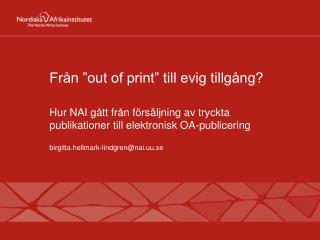 Från ”out of print” till evig tillgång?