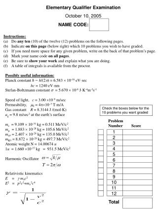 Elementary Qualifier Examination October 10, 2005 NAME CODE: [ ]