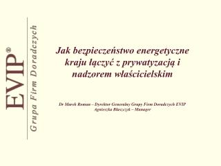 Jak bezpieczeństwo energetyczne kraju łączyć z prywatyzacją i nadzorem właścicielskim