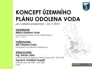 KONCEPT ÚZEMNÍHO PLÁNU ODOLENA VODA pro veřejné projednání – 24.11.2010