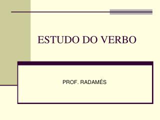 ESTUDO DO VERBO