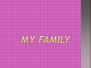 My Family