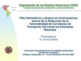 Organización de los Estados Americanos (OAS) Unidad de Desarrollo Sostenible y Medio Ambiente