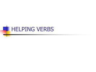 HELPING VERBS