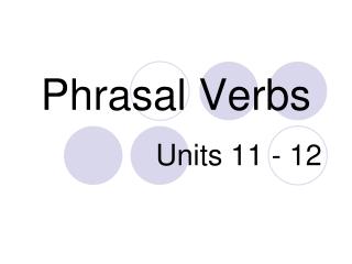 Phrasal Verbs