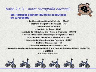 Aulas 2 e 3 – outra cartografia nacional...