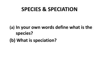 SPECIES &amp; SPECIATION