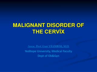 MALIGNANT DISORDER OF THE CERVİX