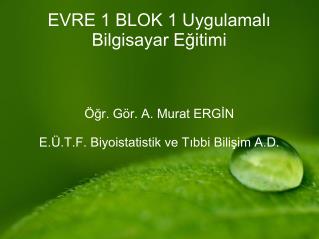 EVRE 1 BLOK 1 Uygulamalı Bilgisayar Eğitimi