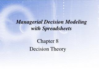 Managerial Decision Modeling with Spreadsheets