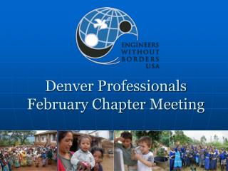 Denver Professionals February Chapter Meeting