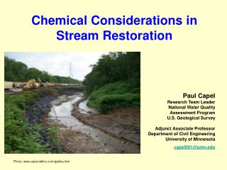 Chemical Considerations in Stream Restoration Paul Capel Research Team Leader