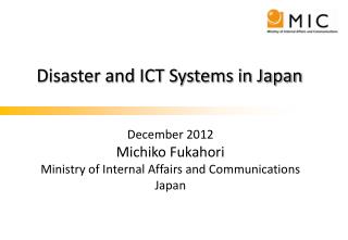 Disaster and ICT Systems in Japan