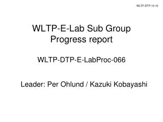 WLTP-E-Lab Sub Group Progress report WLTP-DTP-E-LabProc-066