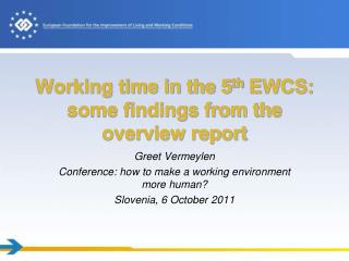 Working time in the 5 th EWCS: some findings from the overview report